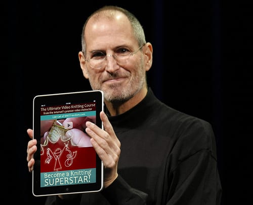 Steve Jobs holding an iPad showing the "Become a Knitting Superstar" Video E-Book
