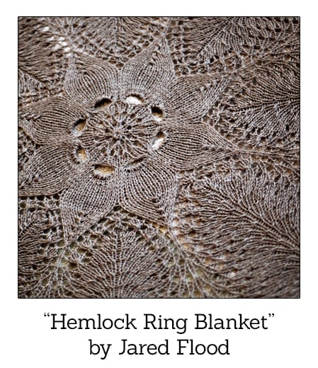 "Hemlock Ring Blanket" by Jared Flood